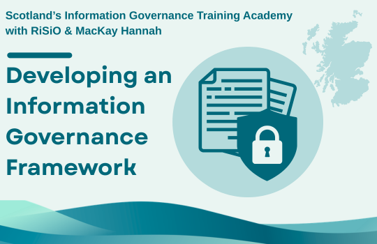 Developing an Information Governance Framework (February 2027)