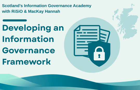 Developing an Information Governance Framework (February 2027)